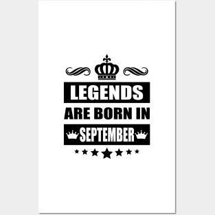 Legends Are born In September Posters and Art